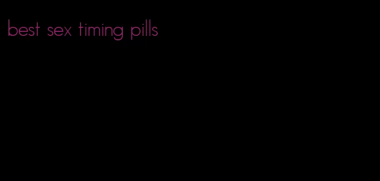 best sex timing pills