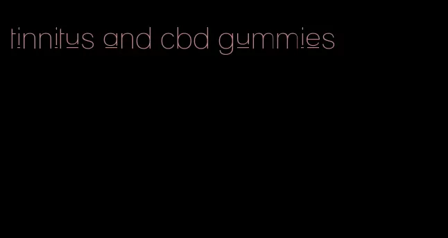 tinnitus and cbd gummies