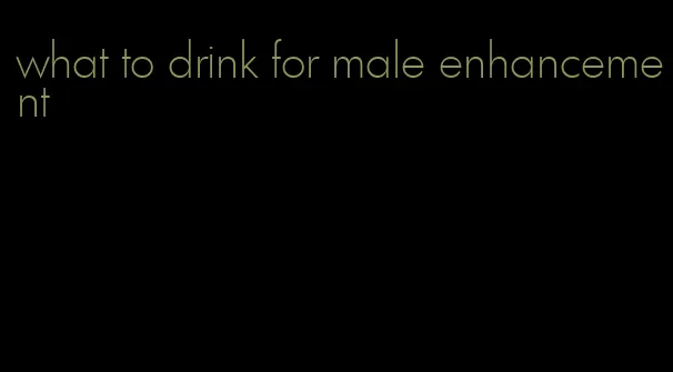 what to drink for male enhancement