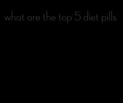 what are the top 5 diet pills