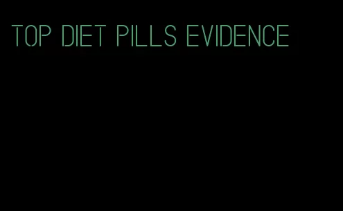 top diet pills evidence