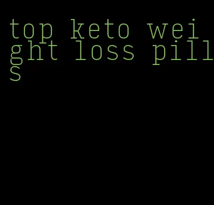 top keto weight loss pills