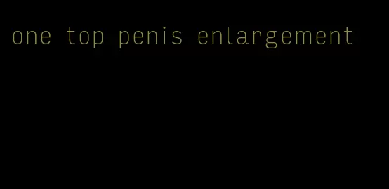 one top penis enlargement