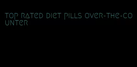 top rated diet pills over-the-counter