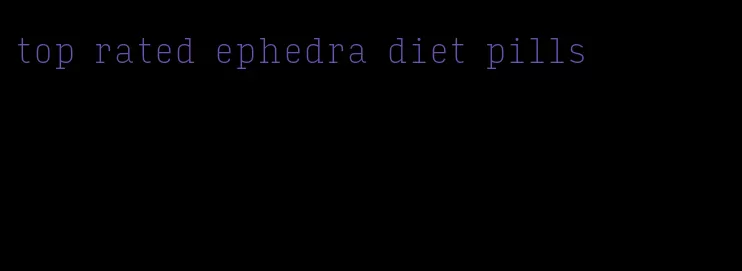 top rated ephedra diet pills