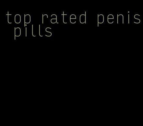 top rated penis pills