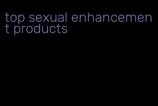 top sexual enhancement products