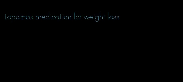 topamax medication for weight loss