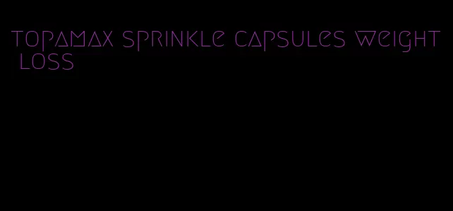 topamax sprinkle capsules weight loss