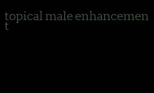 topical male enhancement