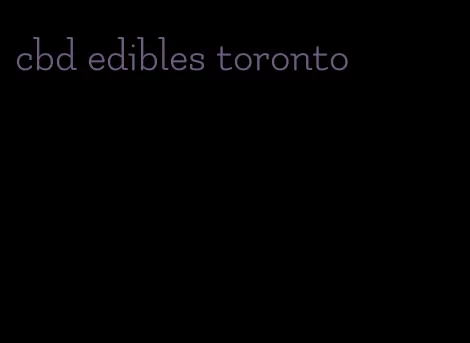 cbd edibles toronto