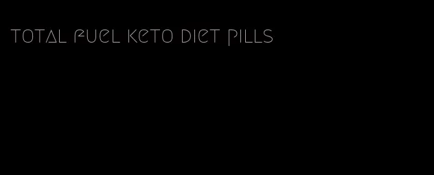 total fuel keto diet pills