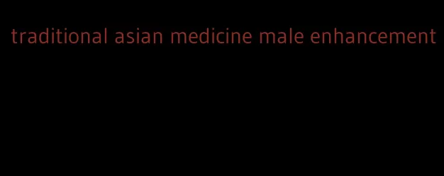 traditional asian medicine male enhancement