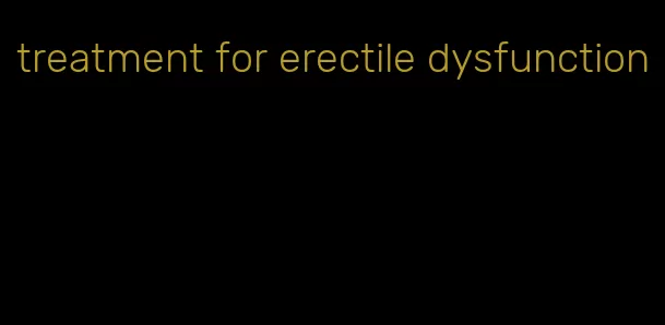 treatment for erectile dysfunction