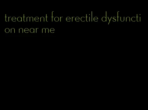 treatment for erectile dysfunction near me