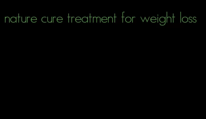 nature cure treatment for weight loss