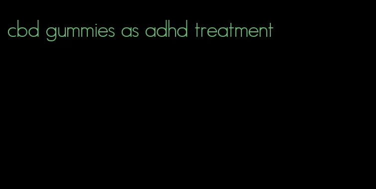 cbd gummies as adhd treatment