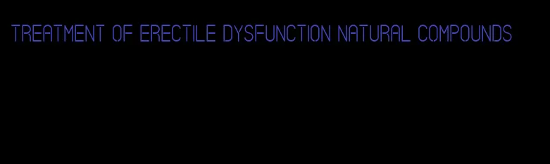 treatment of erectile dysfunction natural compounds