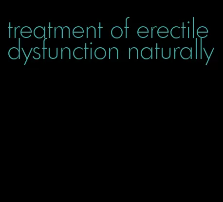 treatment of erectile dysfunction naturally