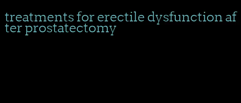 treatments for erectile dysfunction after prostatectomy