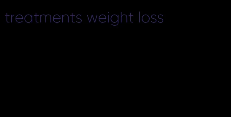 treatments weight loss