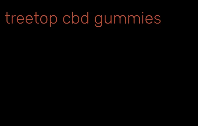 treetop cbd gummies