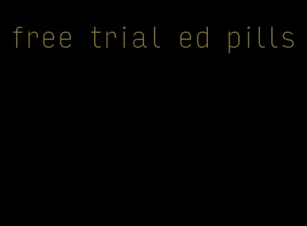 free trial ed pills