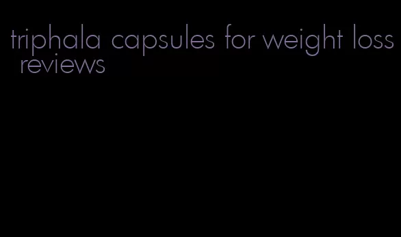 triphala capsules for weight loss reviews