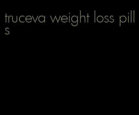 truceva weight loss pills