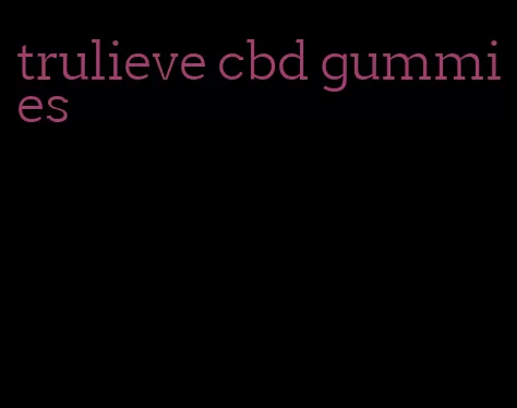 trulieve cbd gummies