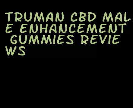 truman cbd male enhancement gummies reviews