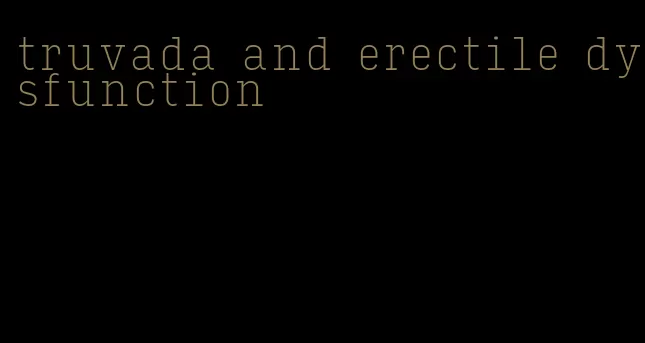 truvada and erectile dysfunction