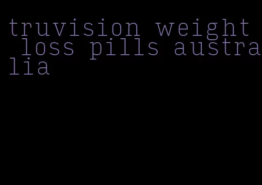 truvision weight loss pills australia