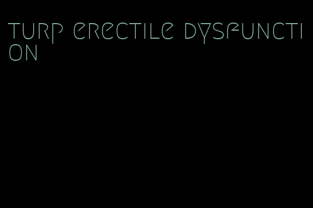 turp erectile dysfunction