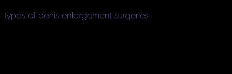 types of penis enlargement surgeries