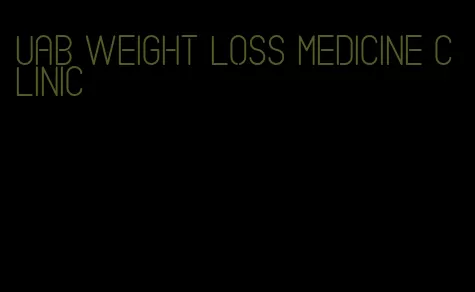 uab weight loss medicine clinic