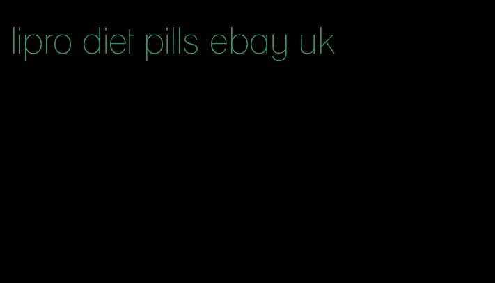 lipro diet pills ebay uk