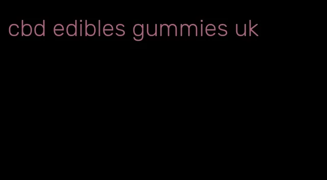 cbd edibles gummies uk