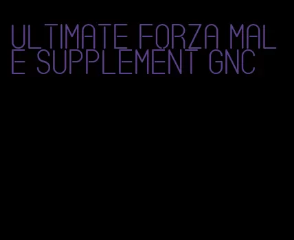 ultimate forza male supplement gnc