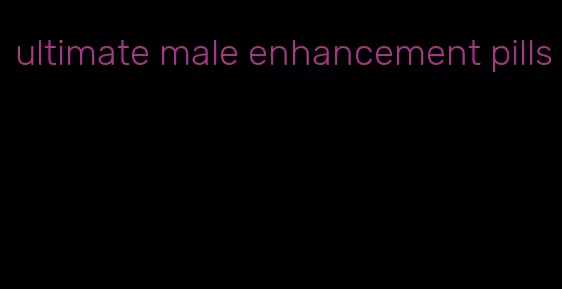 ultimate male enhancement pills