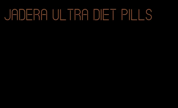 jadera ultra diet pills