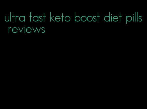 ultra fast keto boost diet pills reviews