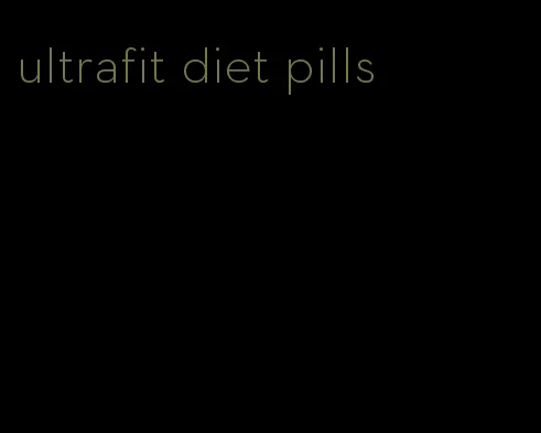 ultrafit diet pills