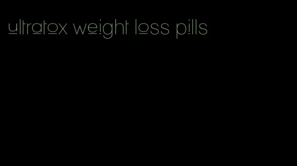 ultratox weight loss pills