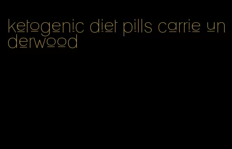 ketogenic diet pills carrie underwood