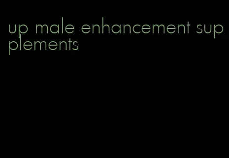 up male enhancement supplements