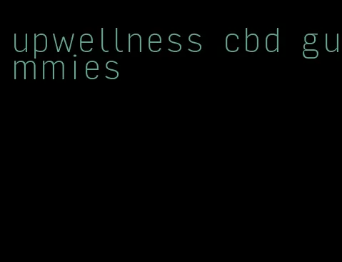 upwellness cbd gummies