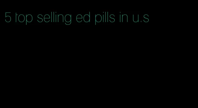 5 top selling ed pills in u.s