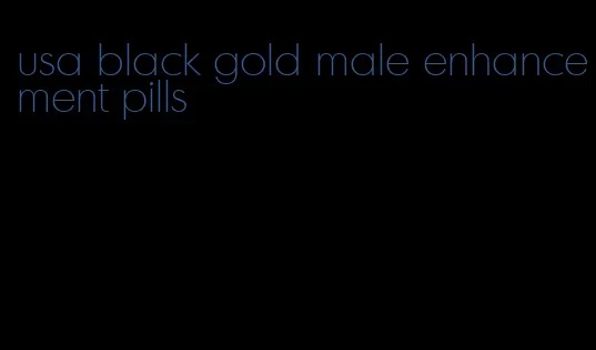 usa black gold male enhancement pills