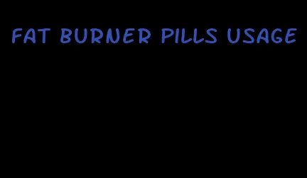 fat burner pills usage